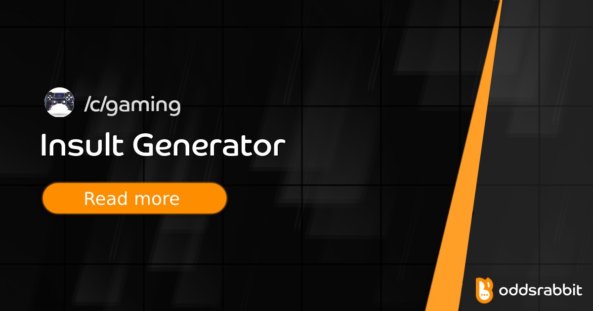 Insult Generator - /c/gaming