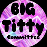 bigtittycommittee